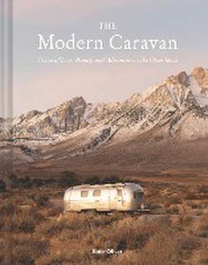 The Modern Caravan de Kate Oliver