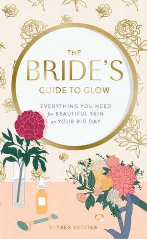 The Bride's Guide to Glow de Tarren Brooks