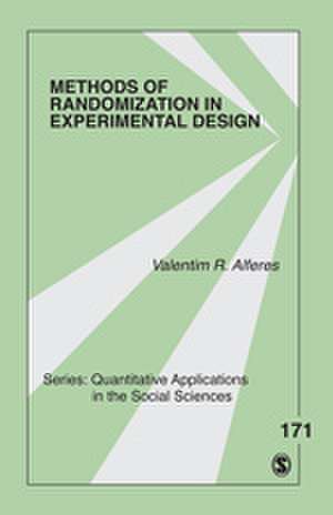 Methods of Randomization in Experimental Design de Valentim R. Alferes