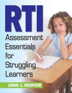 RTI Assessment Essentials for Struggling Learners de John J. Hoover
