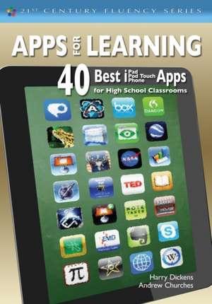 Apps for Learning: 40 Best iPad/iPod Touch/iPhone Apps for High School Classrooms de Harry J. (Jerome) Dickens