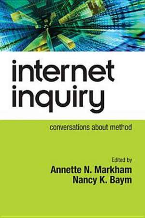 Internet Inquiry: Conversations About Method de Annette Markham