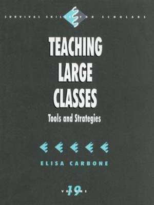 Teaching Large Classes: Tools and Strategies de Elisa Carbone