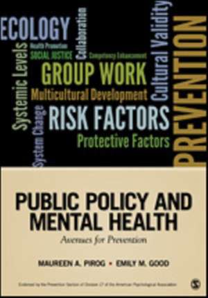 Public Policy and Mental Health: Avenues for Prevention de Maureen A. (Anne) Pirog