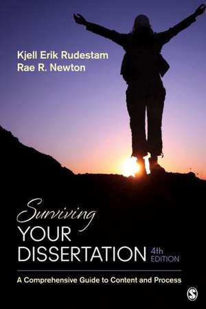 Surviving Your Dissertation: A Comprehensive Guide to Content and Process de Kjell Erik Rudestam