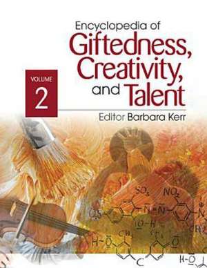 Encyclopedia of Giftedness, Creativity, and Talent de Barbara A. Kerr