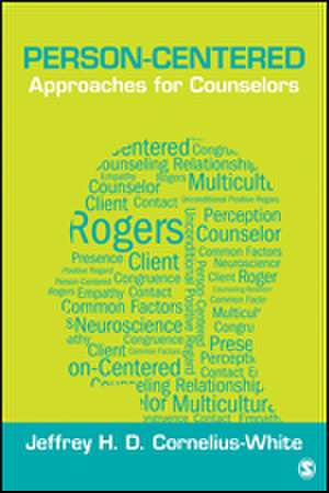 Person-Centered Approaches for Counselors de Jeffrey H. D. Cornelius-White