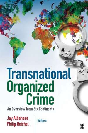 Transnational Organized Crime: An Overview from Six Continents de Jay S. Albanese