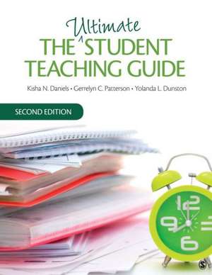 The Ultimate Student Teaching Guide de Kisha N. Daniels