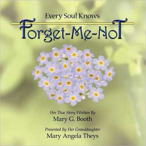 Forget-Me-Not de Mary Angela Theys