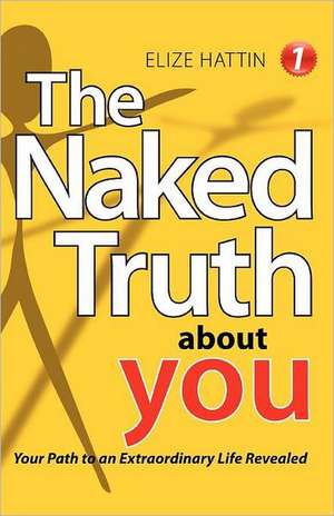 The Naked Truth about You de Elize Hattin