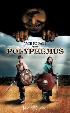 Face to Face with Polyphemus de James Devine