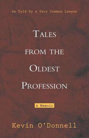 Tales from the Oldest Profession de Kevin O'Donnell