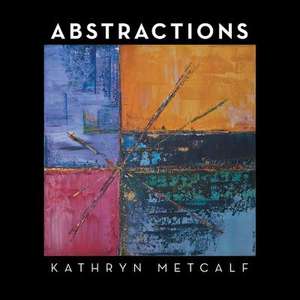 Abstractions de Kathryn Metcalf