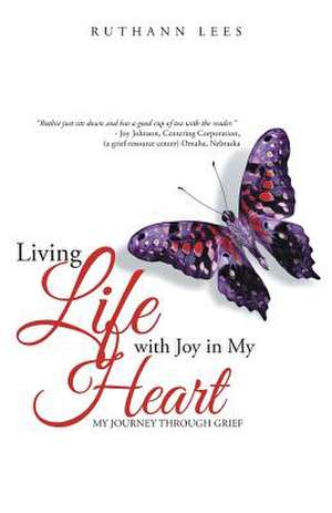 Living Life with Joy in My Heart de Ruthann Lees