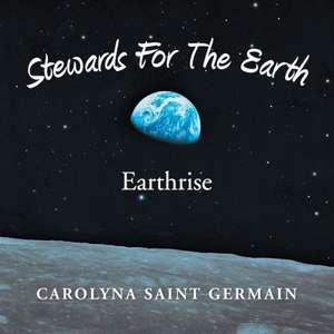 Stewards for the Earth de Carolyna Saint Germain