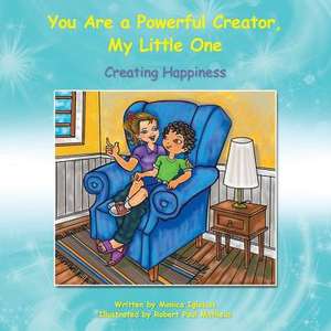 You Are a Powerful Creator, My Little One de Monica Iglesias