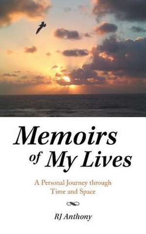 Memoirs of My Lives de Rj Anthony