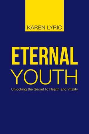 Eternal Youth de Karen Lyric