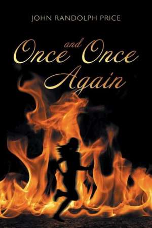 Once and Once Again de John Randolph Price