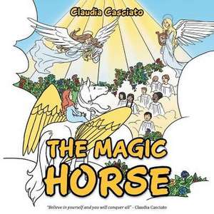 The Magic Horse de Claudia Casciato