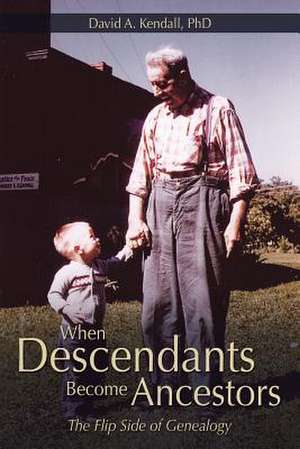 When Descendants Become Ancestors de David a. Kendall Phd