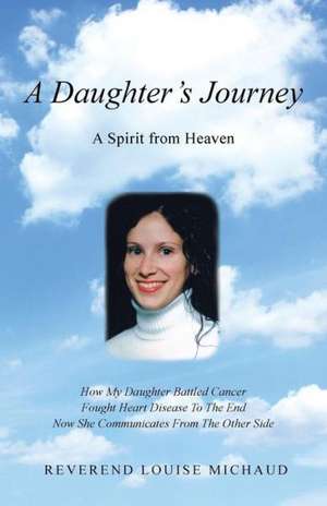 A Daughter's Journey de Louise Michaud