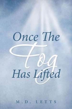 Once the Fog Has Lifted de M. D. Letts