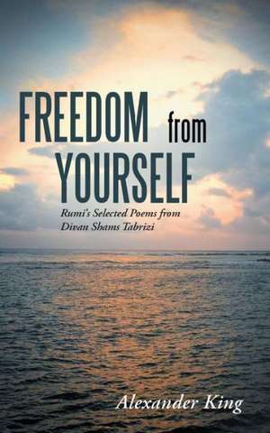 Freedom from Yourself de Alexander King