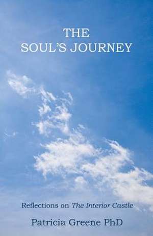 The Soul's Journey de Patricia Greene Phd