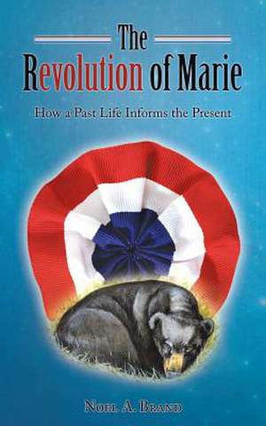 The Revolution of Marie de Noel A. Brand