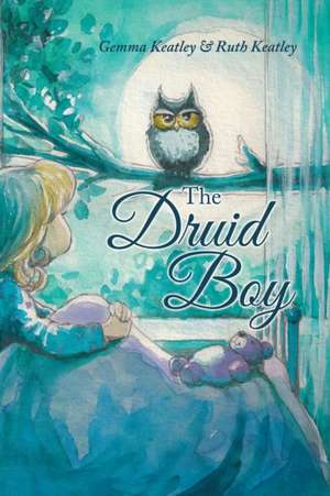 The Druid Boy de Ruth Keatley