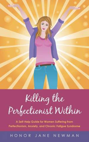 Killing the Perfectionist Within de Honor Jane Newman