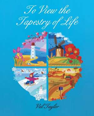 To View the Tapestry of Life de Val Taylor