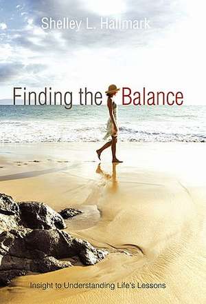 Finding the Balance de Shelley L. Hallmark