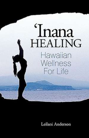 'Inana Healing de Leilani Anderson