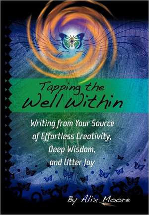 Tapping the Well Within de Alix Moore