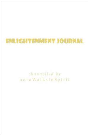 Enlightenment Journal de Norawalksinspirit