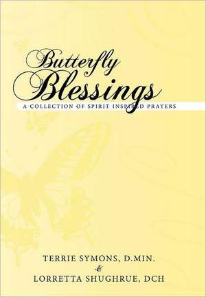 Butterfly Blessings de Terrie Symons D. Min