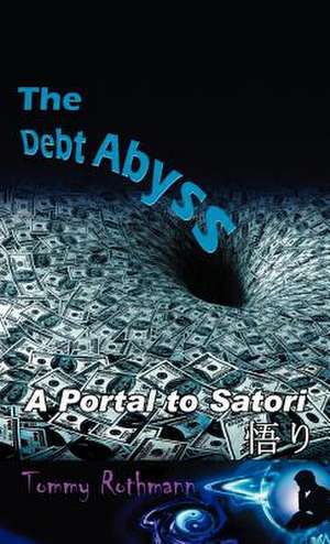 The Debt Abyss de Tommy Rothmann