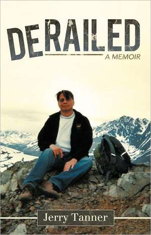 Derailed de Jerry Tanner