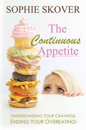 The Continuous Appetite de Sophie Skover