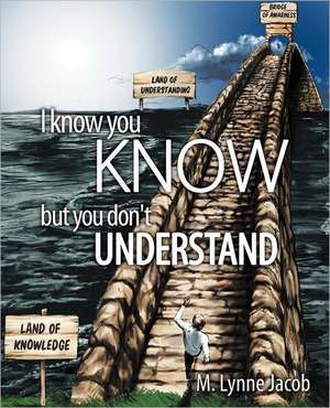 I Know You Know de M. Lynne Jacob