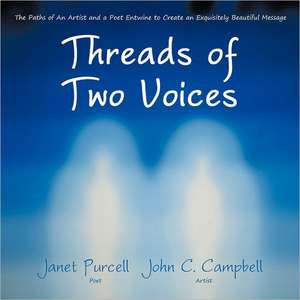 Threads of Two Voices de Janet Purcell