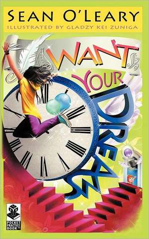 Want Your Dreams de Sean O'Leary