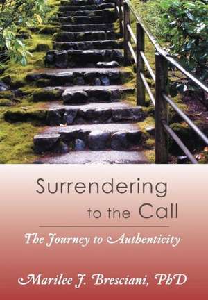 Surrendering to the Call de Marilee J. Bresciani Ph. D.