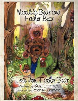 Matilda Bear and Father Bear de Suzi James