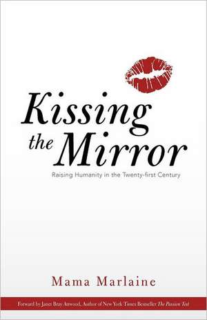 Kissing the Mirror de Mama Marlaine