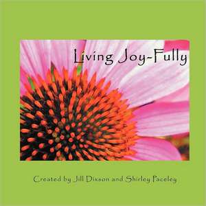 Living Joy-Fully de Shirley Paceley