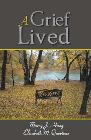 A Grief Lived de Marcy Haag